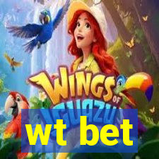 wt bet